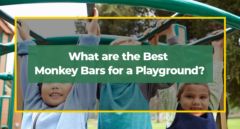 What are the Best Monkey Bars for a Playground?