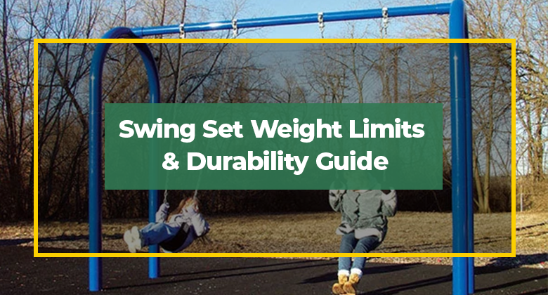Swing Set Weight Limits & Durability Guide