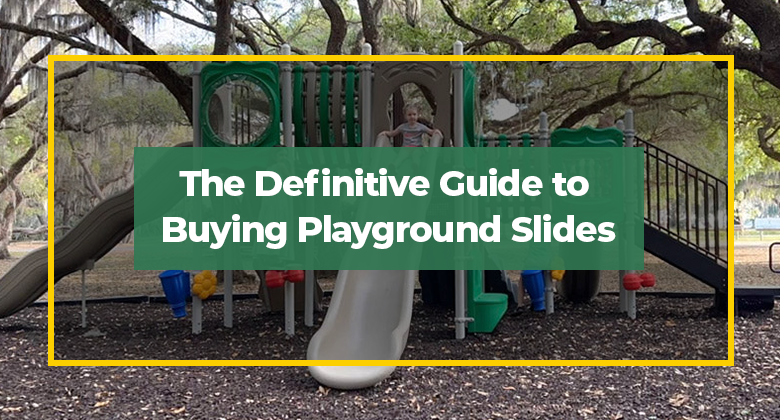 The Definitive Guide to Buying Playground Slides