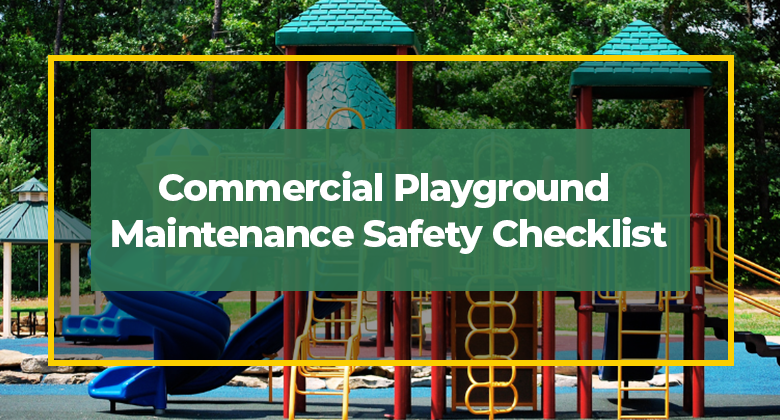 Commercial Playground Maintenance Safety Checklist