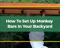 How To Set Up Monkey Bars In Your Backyard