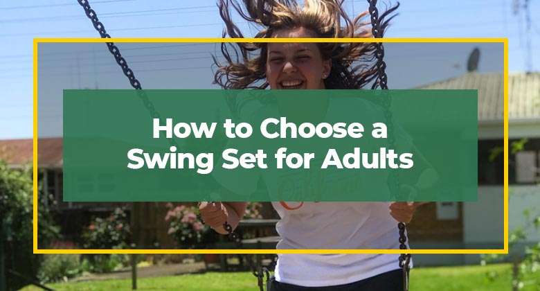 How to Choose a Swing Set for Adults
