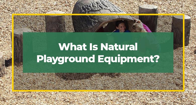What Is Natural Playground Equipment?