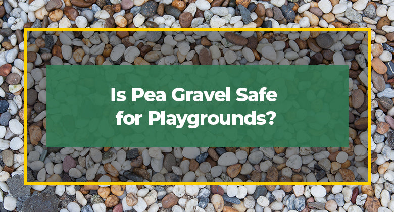 Is Pea Gravel Safe for Playgrounds? | WillyGoat Playgrounds