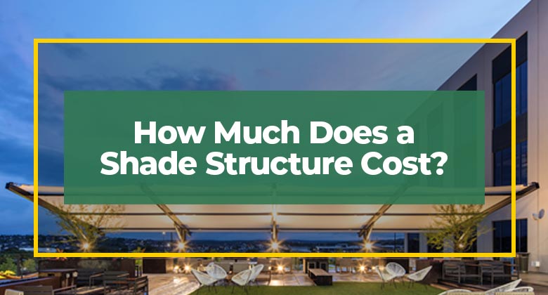 How much does a shade structure cost?