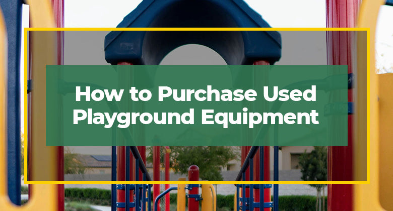 How To Purchase Used Playground Equipment
